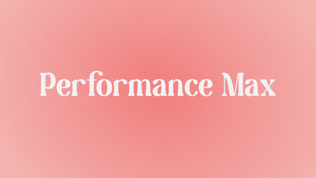 Abstrakt bild med rubriken Performance Max