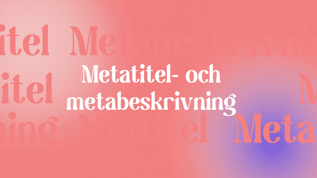 Abstrakt bild med rubriken Metatitel- och metabeskrivning