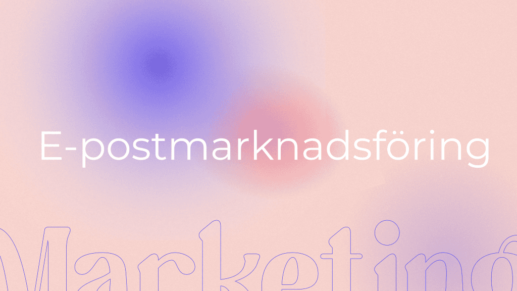 Abstrakt bild med rubriken E-postmarknadsföring