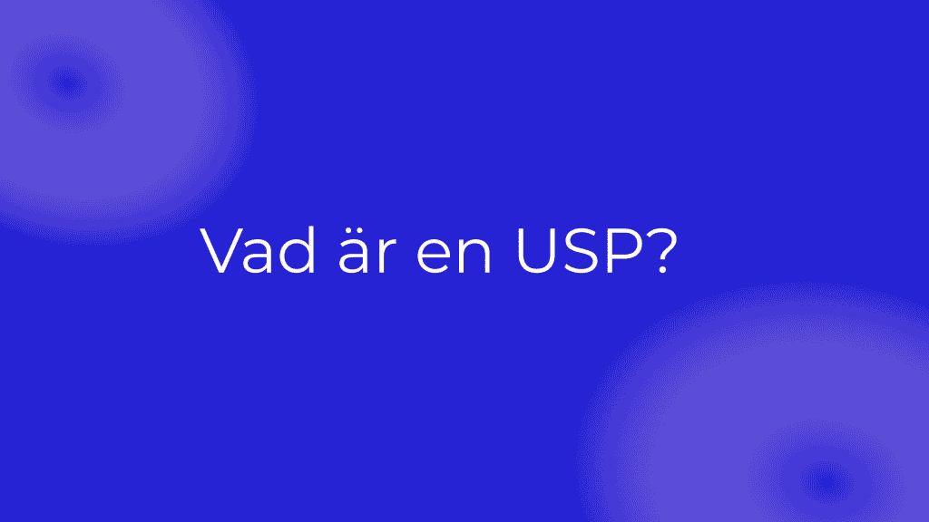 Abstrakt bild med rubriken Vad är en USP?